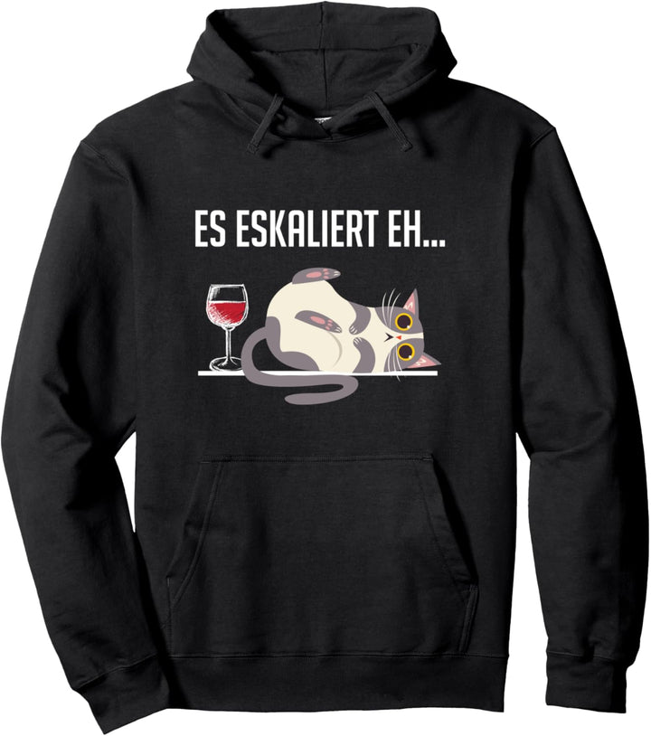 Es Eskaliert Eh Lustiges Katzen Shirt Wein Spruch TShirt Pullover Hoodie