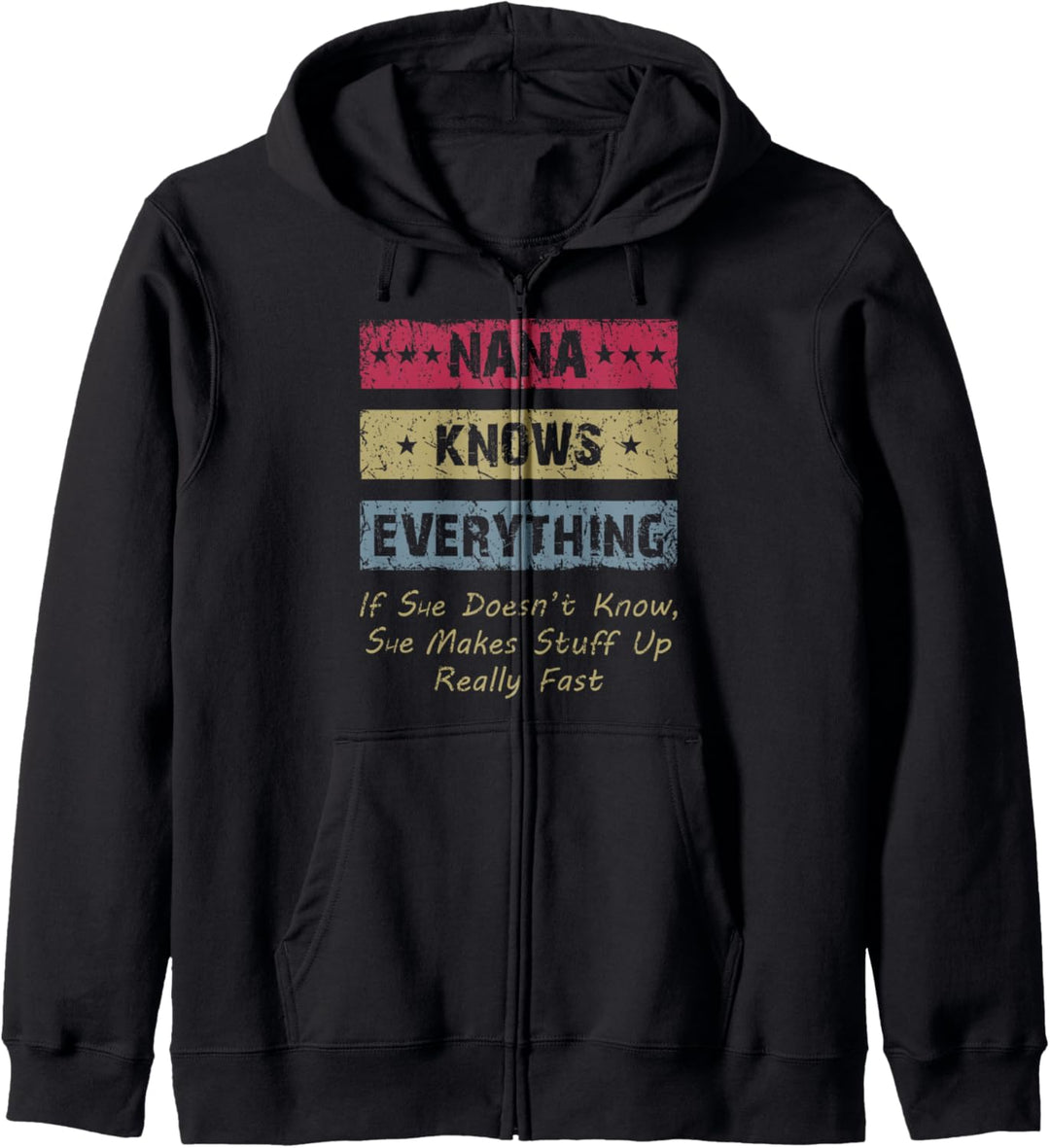 Nana Knows Everything If She Doesn't Know Funny Grandmother Kapuzenjacke