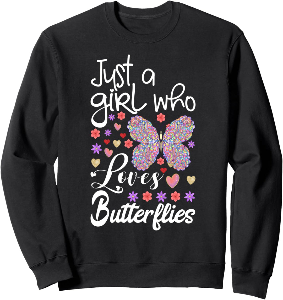Funny Dragonfly Gift Girls Just A Girl Who Loves Butterflies Sweatshirt