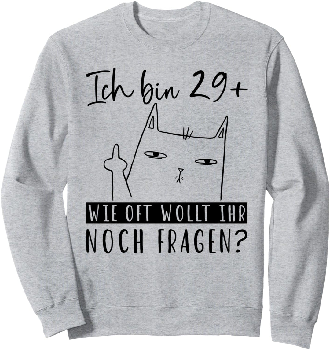 30. Geburtstag Frauen Ich bin 29+ Mittelfinger Katze Sweatshirt