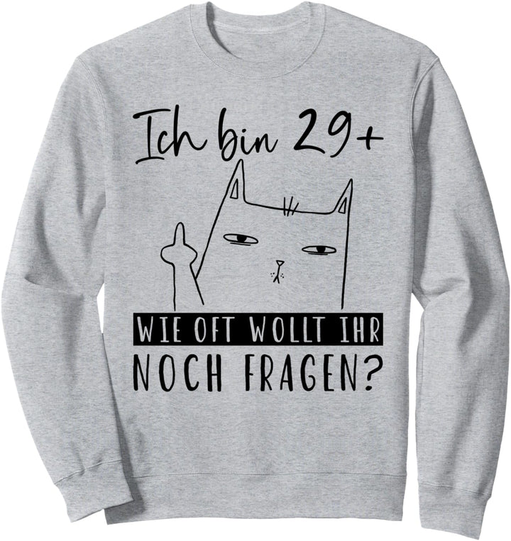 30. Geburtstag Frauen Ich bin 29+ Mittelfinger Katze Sweatshirt