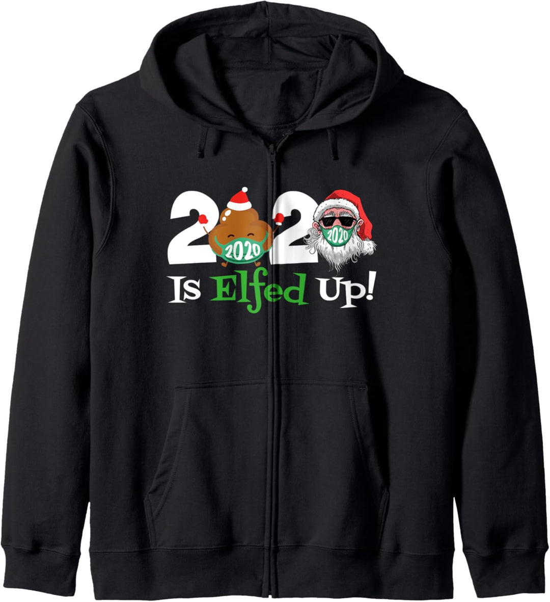 Christmas 2020 Is Elfed Up Santa Elf Family Xmas Funny Kapuzenjacke