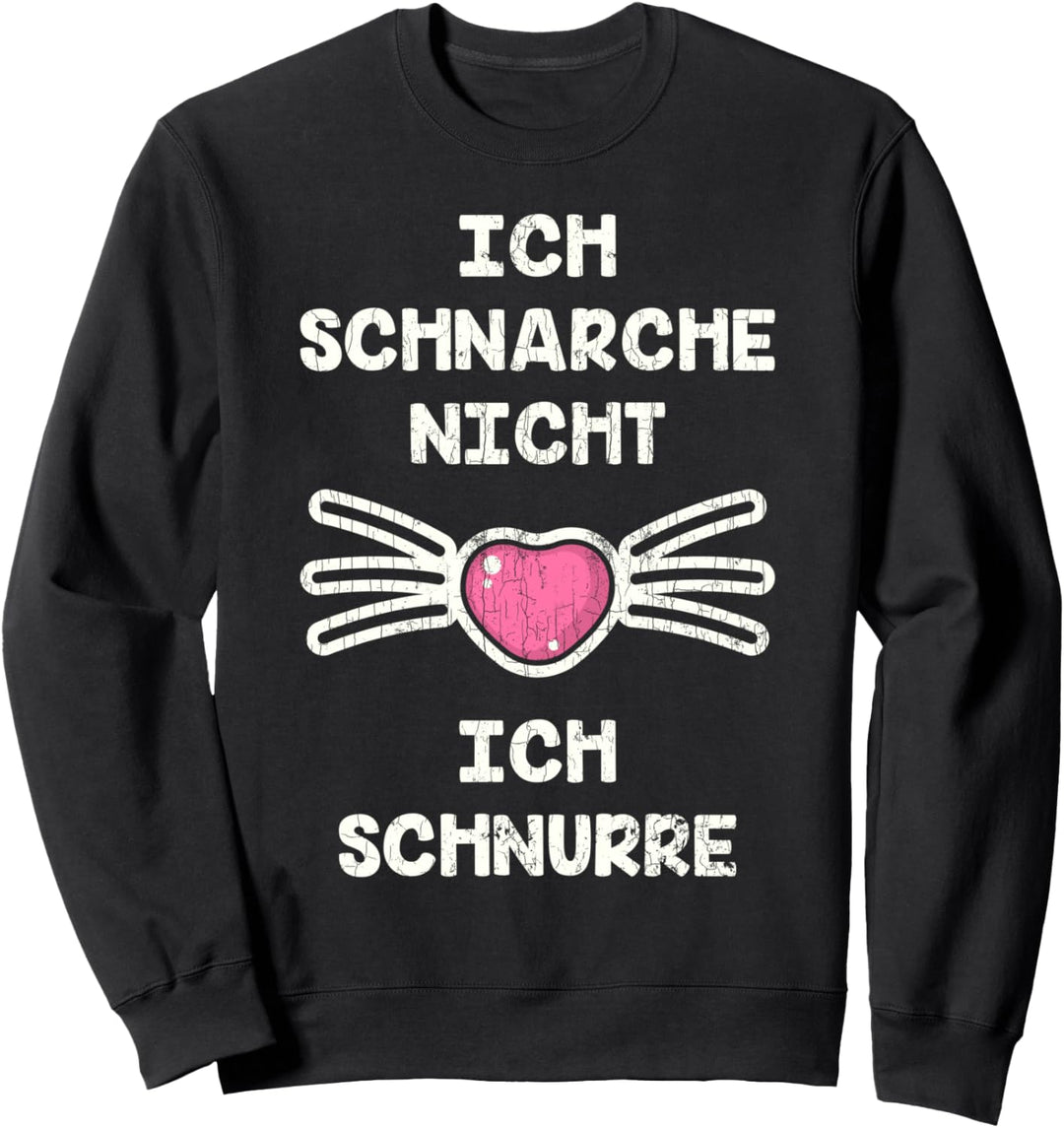 Ich Schnarche Nicht Ich Schnurre Katzen Mama Sprüche Sweatshirt