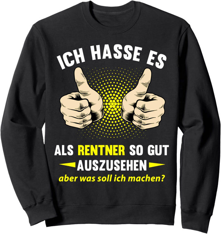 Rentner Rentnerin Spruch Ruhestand Rente Pension Geschenk Sweatshirt