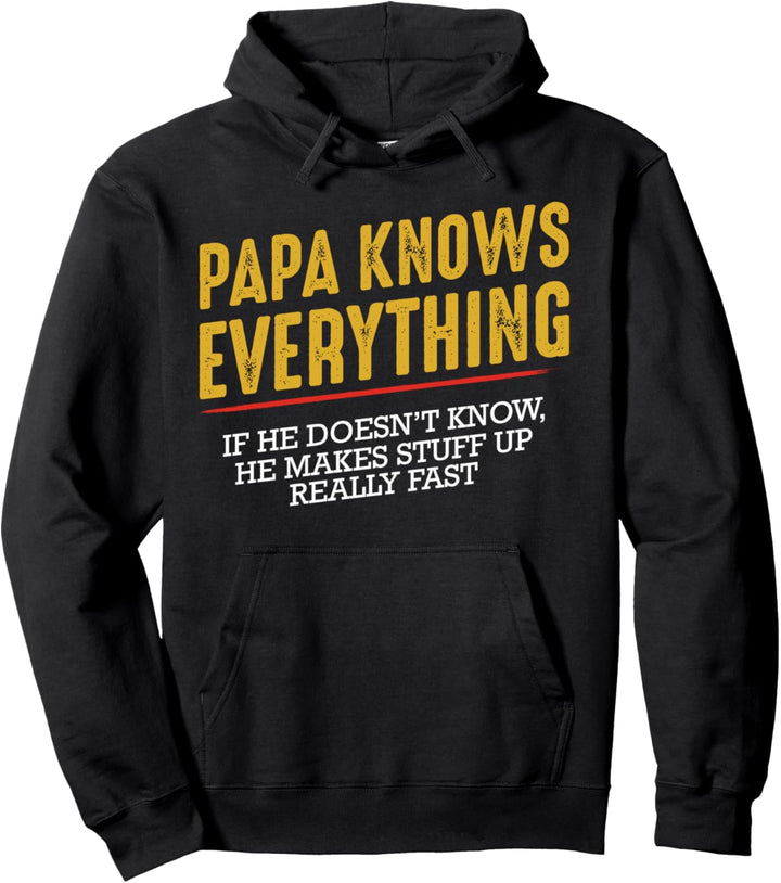 Papa Knows Everything Vater Grossvater Vatertag Familie Pullover Hoodie
