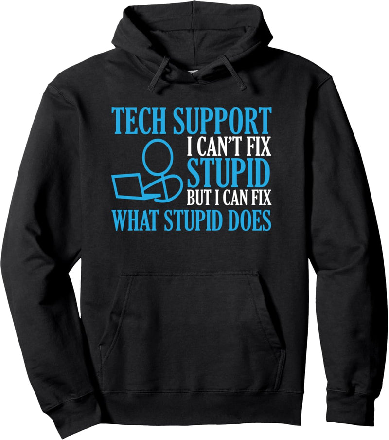 Technischer Support Ich kann dummes Computertechniker Pullover Hoodie