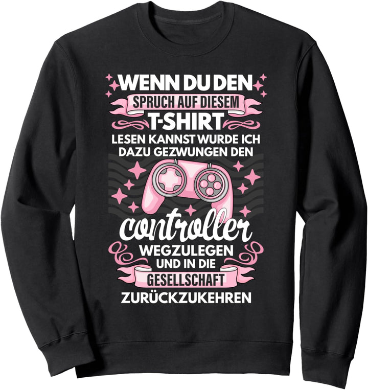 Gamer Mädchen Spruch Geburtstag Gamer Girl Sweatshirt