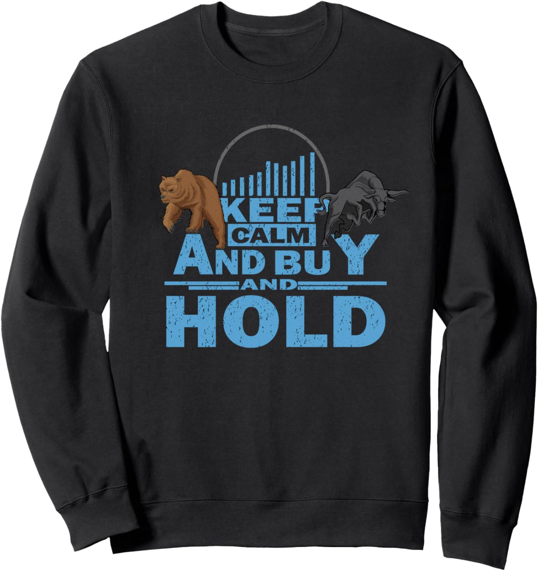 Buy And Hold Aktien Dividenden Kapitalist Geschenk Börse Sweatshirt