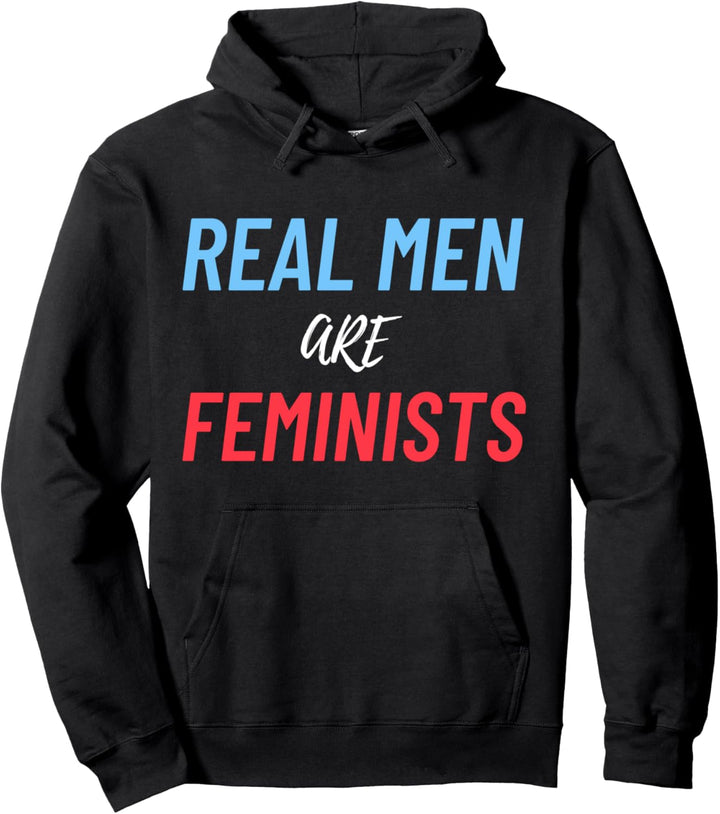 Real Men Are Feminists Womens Rights Are Human Rights Pullover Hoodie