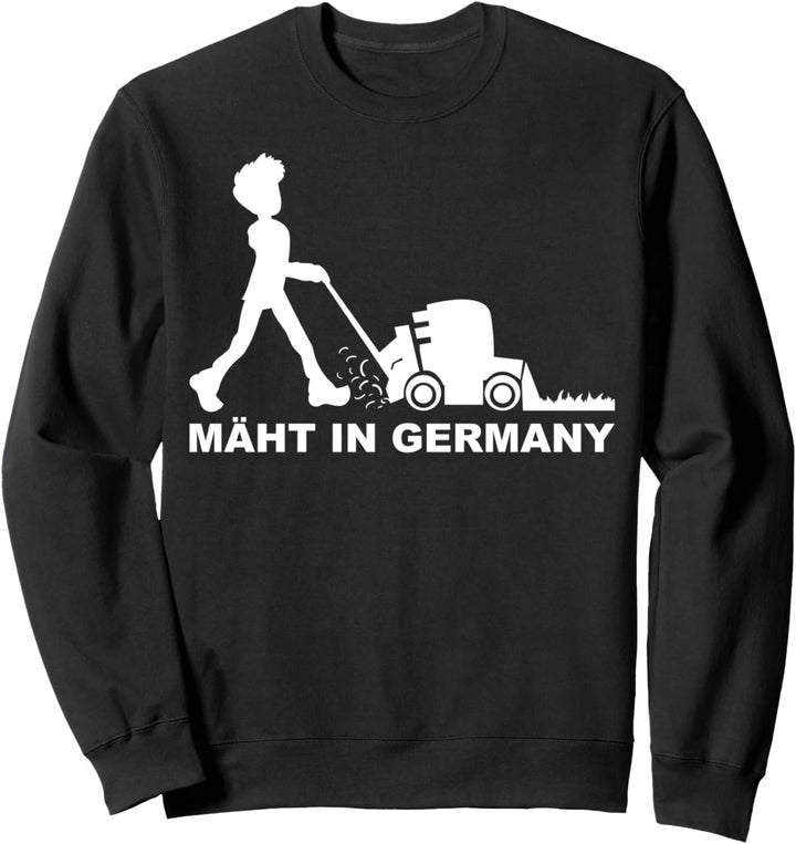 MÄHT IN GERMANY Rasenmäher Rasenmähen Gärtner Garten Rasen Sweatshirt
