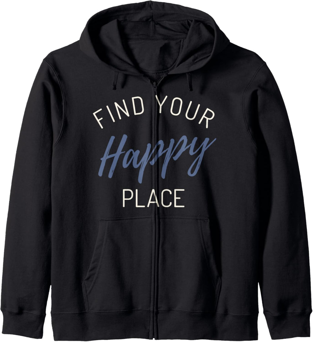 Trendy Find Your Happy Place Kapuzenjacke