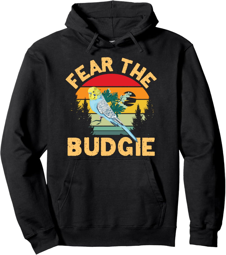 Fear the budgie Pullover Hoodie
