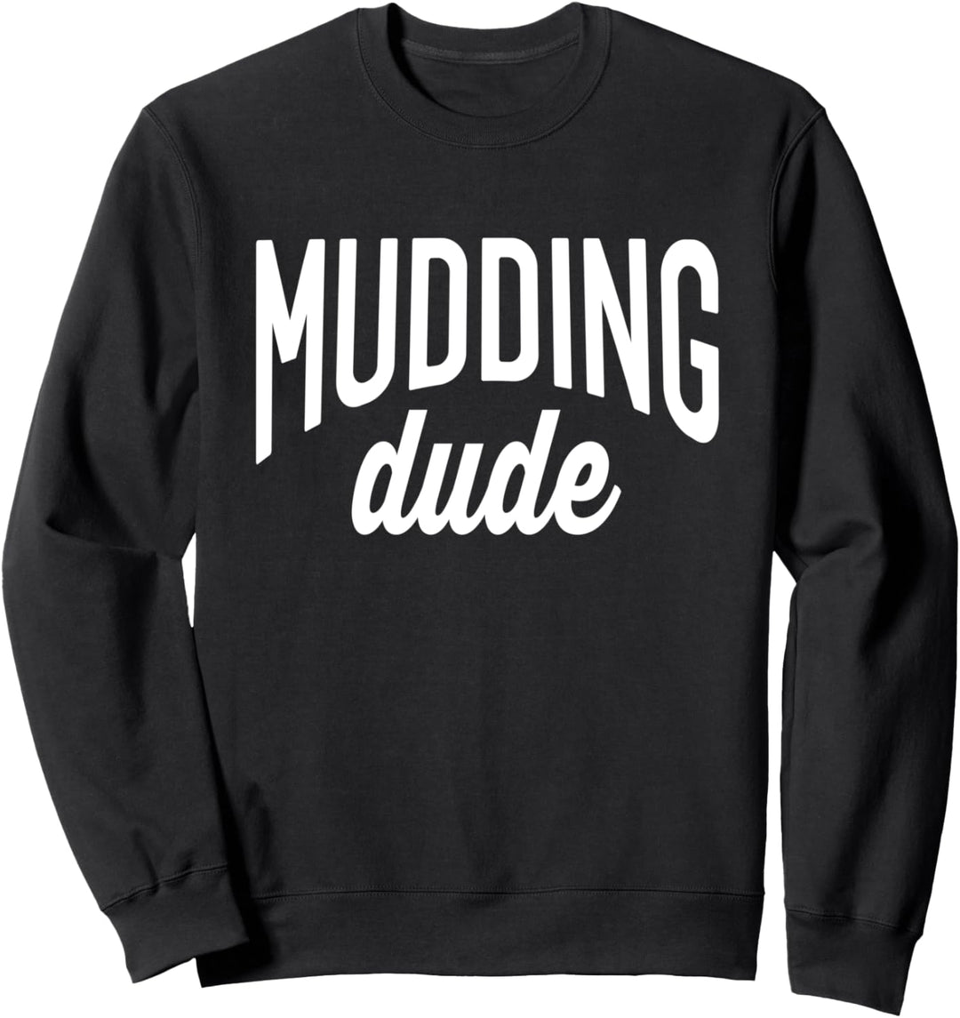 ATV 4x4 Tee For Men Mudding Dude Sweatshirt