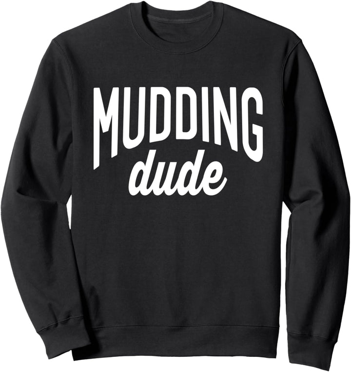 ATV 4x4 Tee For Men Mudding Dude Sweatshirt