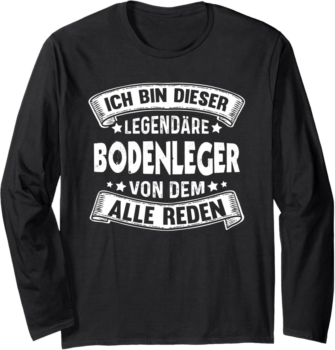 Bodenleger Legende Handwerker Lustiger Fliesenleger Langarmshirt