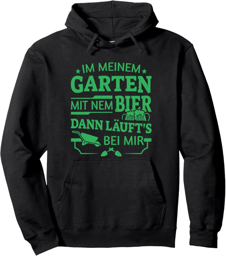 Gärtner In Meinem Garten Mit Nem Bier Läuft Bei Mir Garten Pullover Hoodie