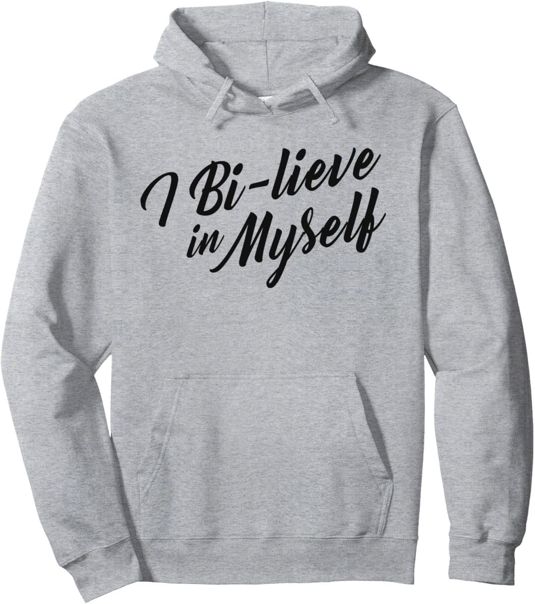 I Bi-lieve in Myself Lustige Bisexuelle Stolz Zitate Ästhetisch Pullover Hoodie