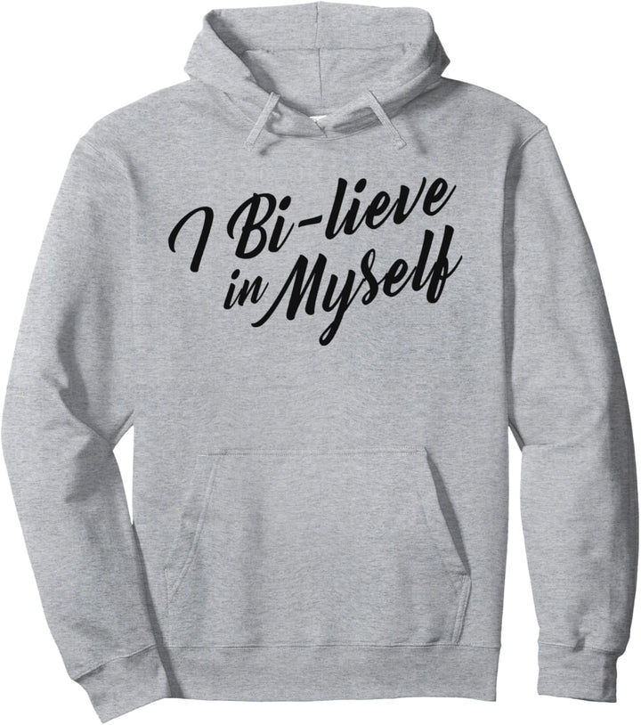 I Bi-lieve in Myself Lustige Bisexuelle Stolz Zitate Ästhetisch Pullover Hoodie