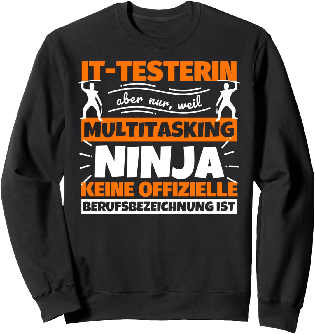 IT-Testerin lustiger Spruch Ninja Beruf IT-Testerin Sweatshirt