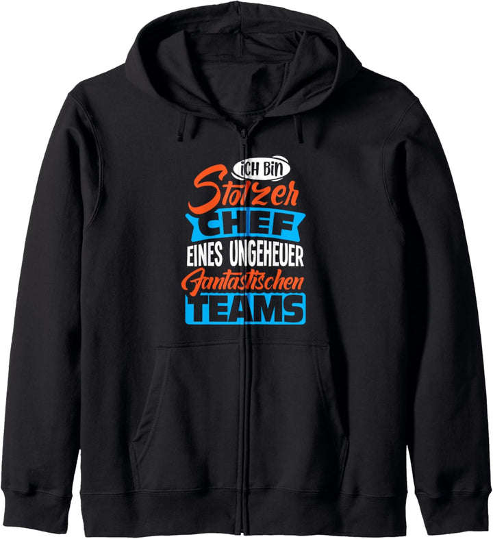 Ich bin stolzer Chef eines ungeheuer fantastischen Teams Kapuzenjacke