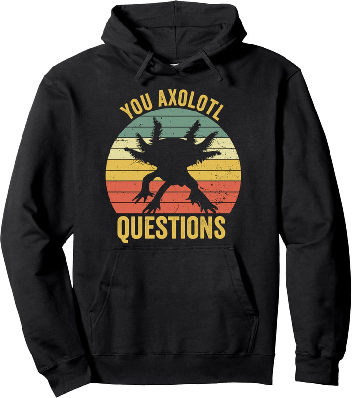Retro 90er Jahre Vintage Axolotl Shirt Funny You Axolotl Questions Pullover Hoodie
