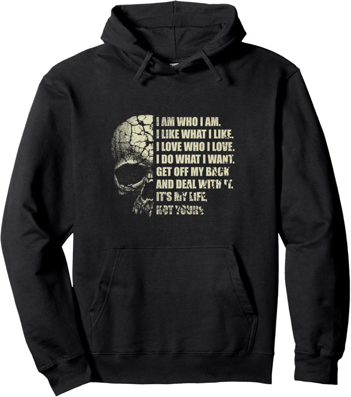 I am what I am, I like what I like, I do what I want ... Pullover Hoodie