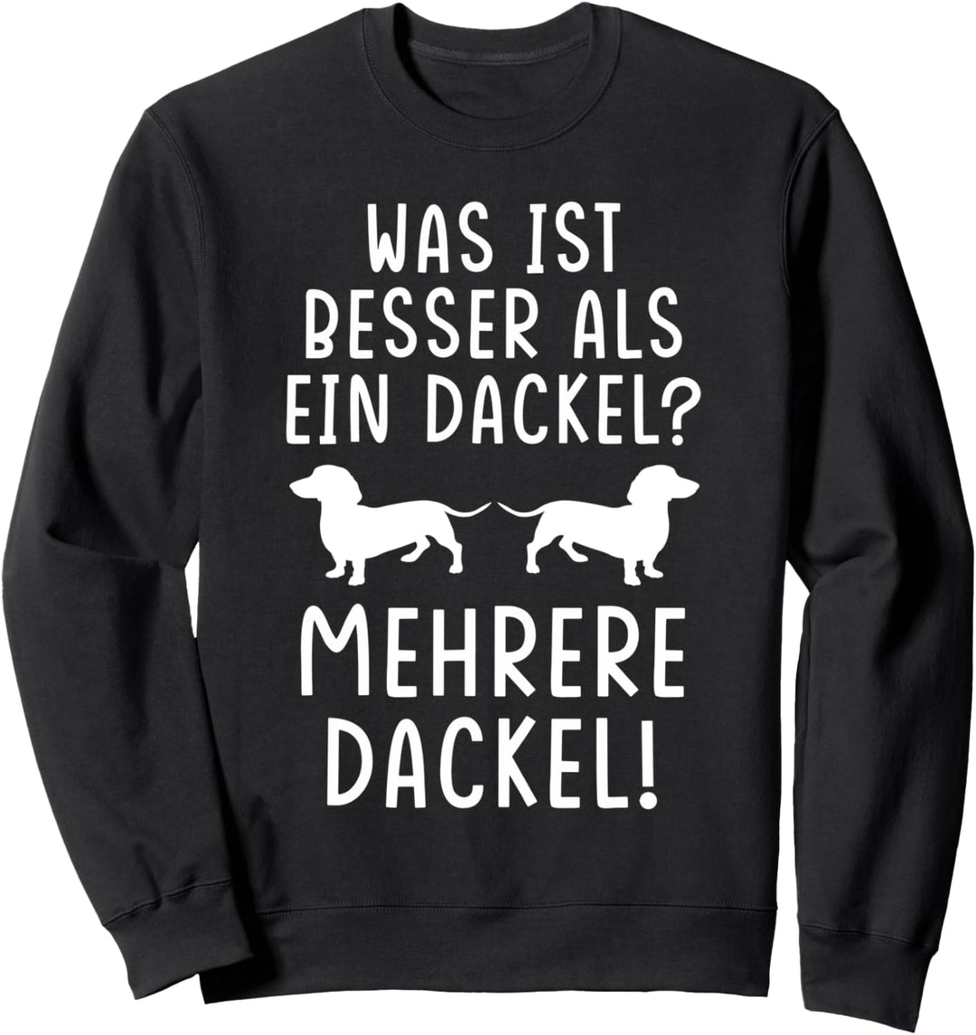 Dackel Hund Dachshund Dackelbesitzer Zwergdackel Sweatshirt