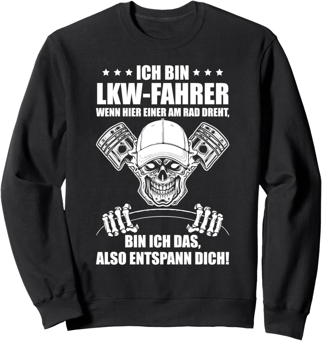 LKW Lastwagen Design Motiv mit Spruch für LKW Fahrer Sweatshirt