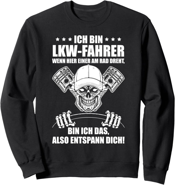 LKW Lastwagen Design Motiv mit Spruch für LKW Fahrer Sweatshirt