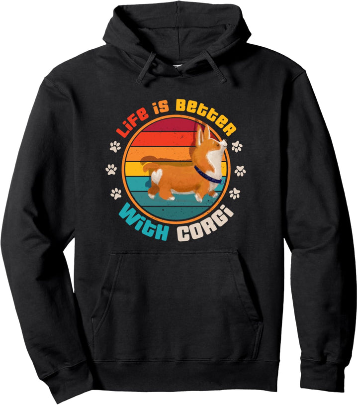 Das Leben ist besser mit Corgi Corgy Corge, welches Haustier Sie auch nennen Pullover Hoodie