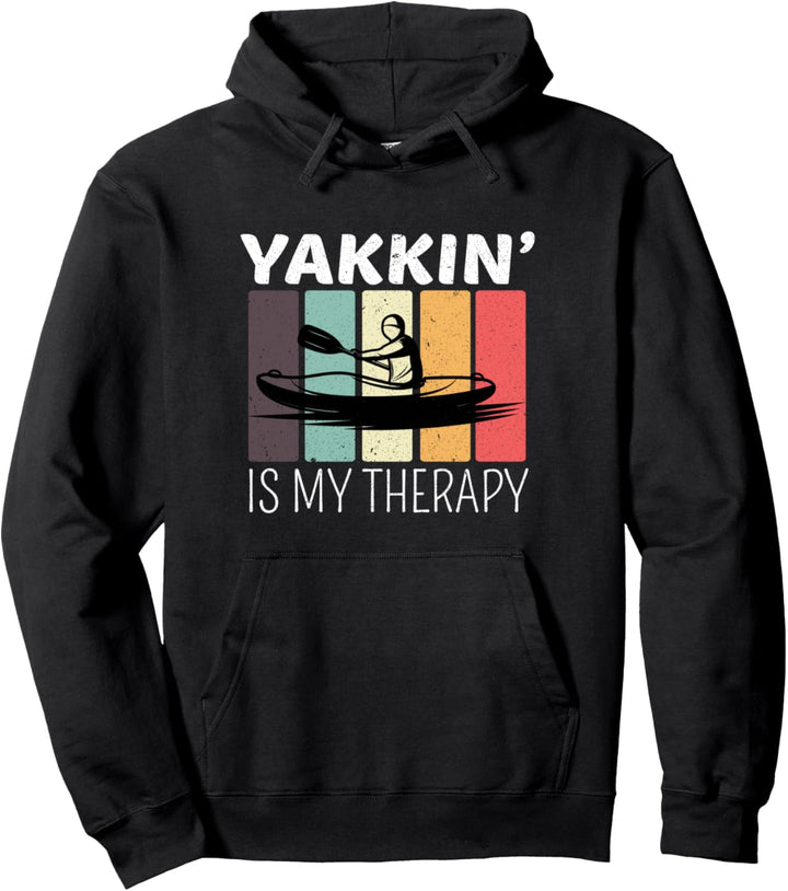 Yakkin ist meine Therapie Lustiger Kajak-Enthusiast River Pullover Hoodie