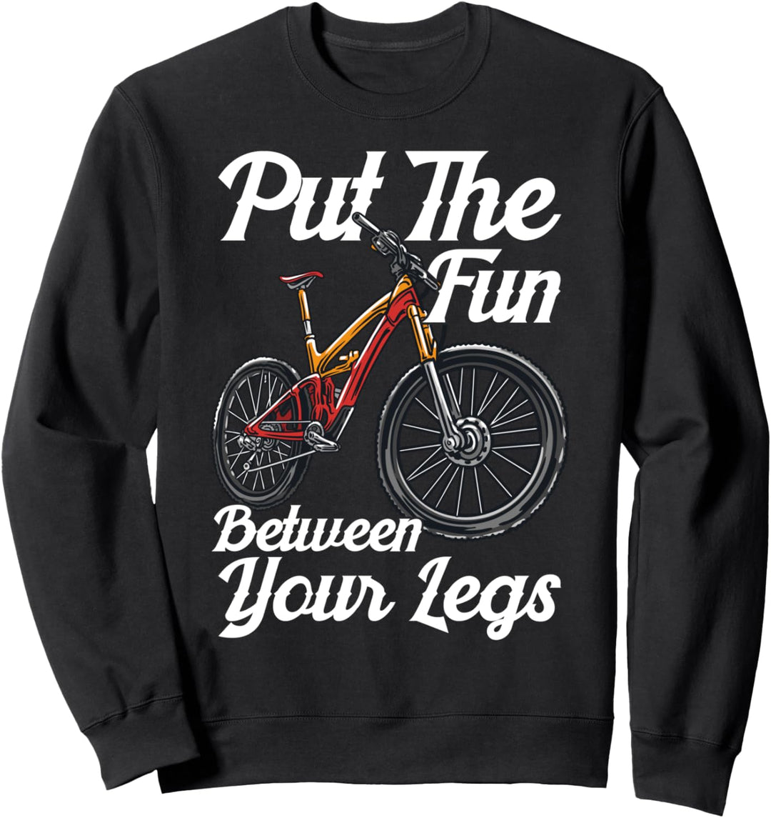 Setzen Sie den Spass zwischen Ihre Beine! Fahrrad Sweatshirt