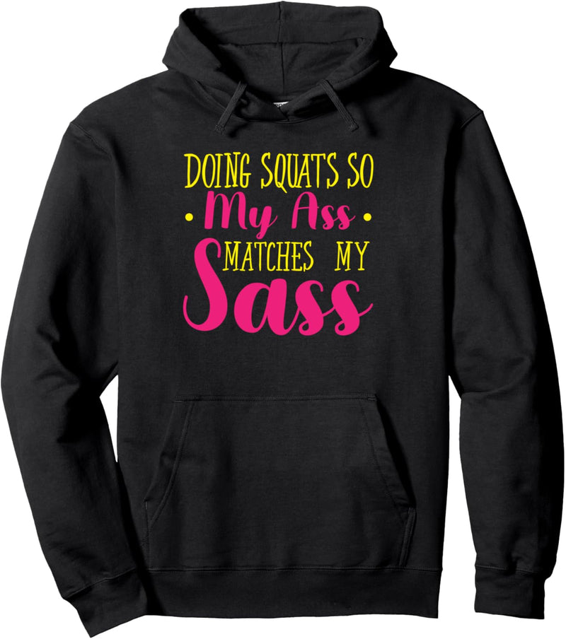 Doing Squats So Ass Spielen Sass Fitness Booty Workout Pullover Hoodie