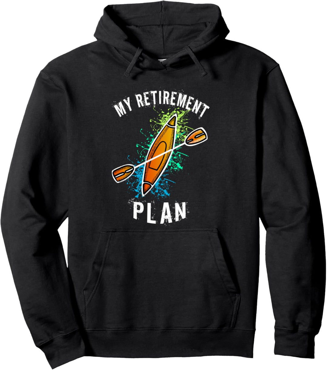 Mein Ruhestandsplan Kajak-Geschenk Pullover Hoodie