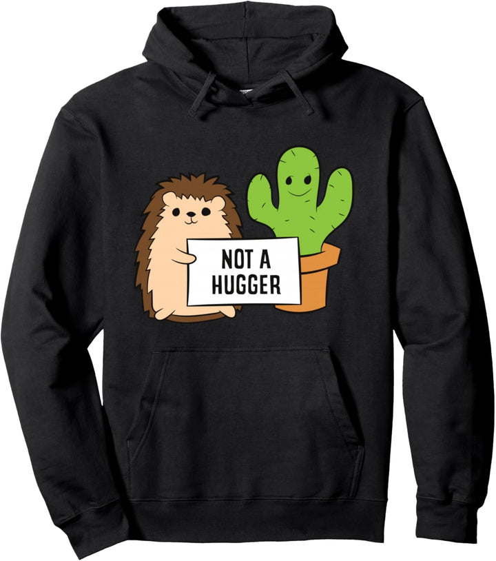 Lustiger Igel Not A Hugger Kaktus Igel Pullover Hoodie