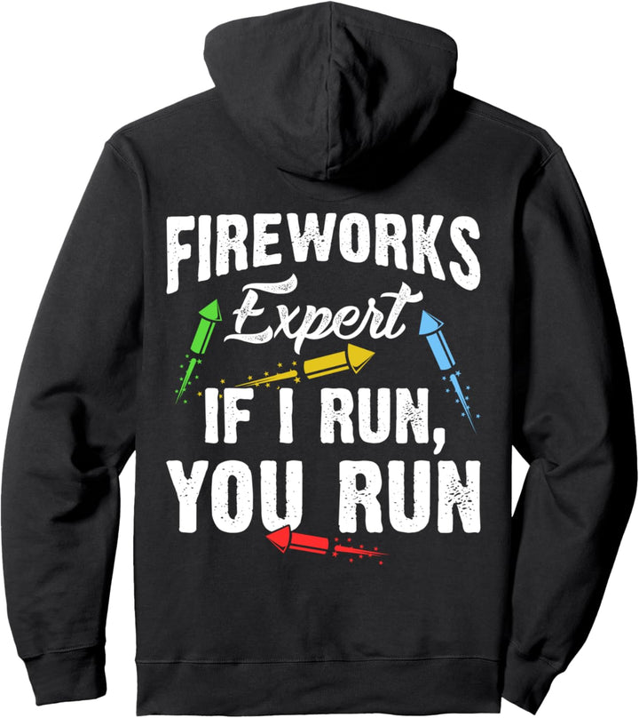 Fireworks Expert - If I Run, You Run - Pyrotechniker Pyro Pullover Hoodie