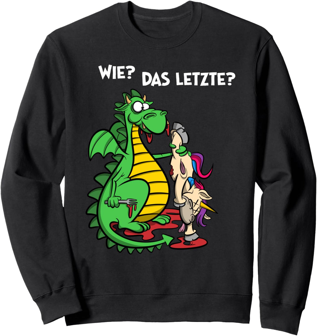 Wie? Das Letzte? Totes Einhorn m. Drache lustig Unicorn Fun Sweatshirt