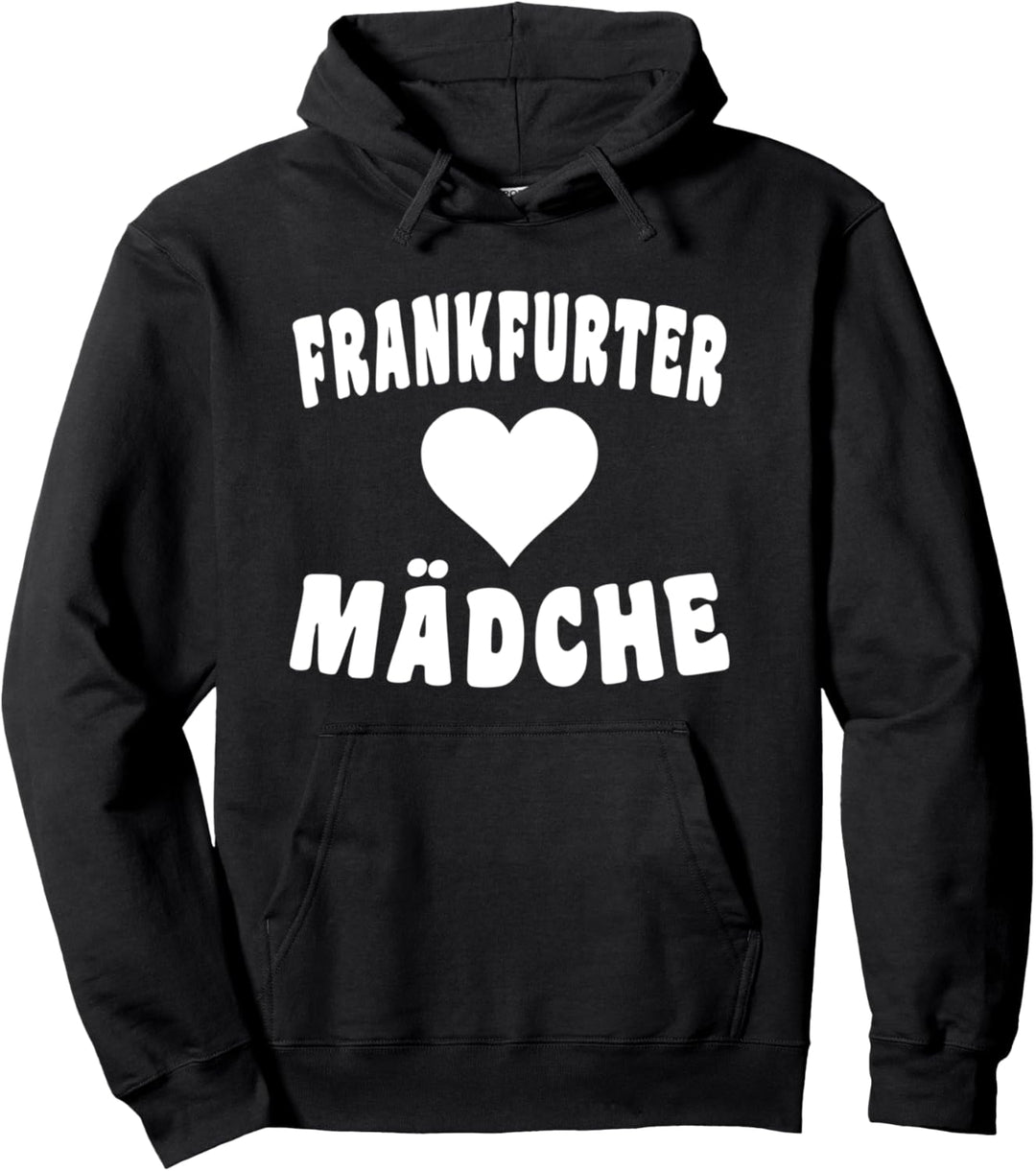 Frankfurter Mädche Mädchen Aus Frankfurt Pullover Hoodie