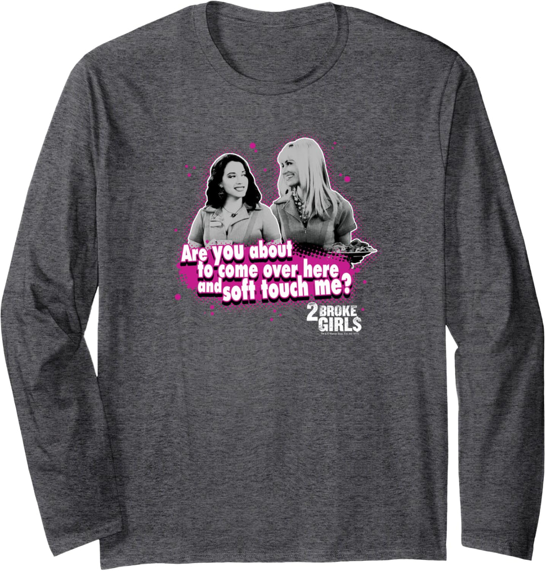 2 Broke Girls Soft Touch Langarmshirt