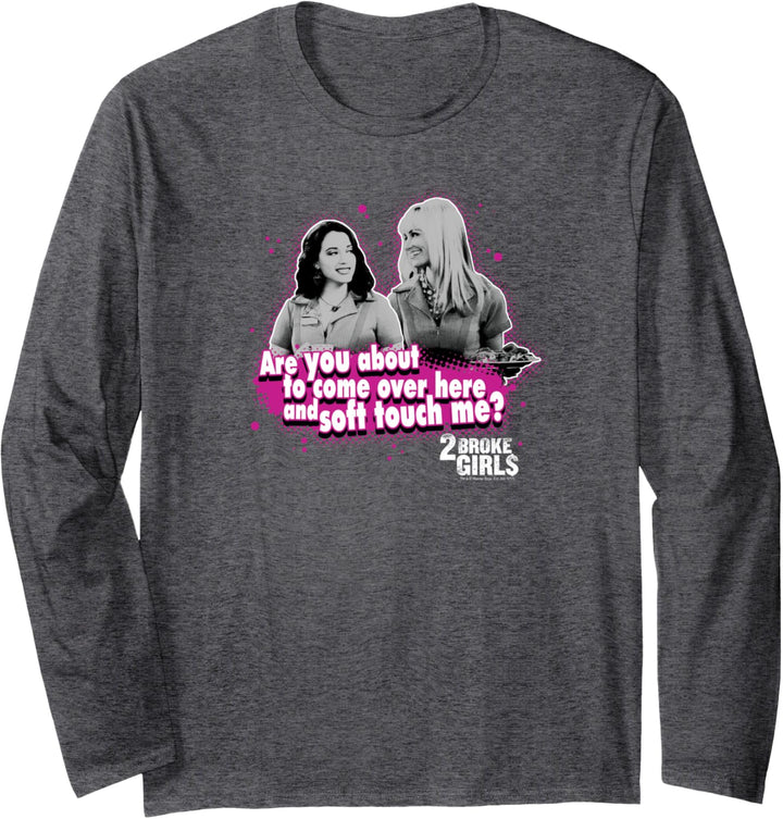 2 Broke Girls Soft Touch Langarmshirt