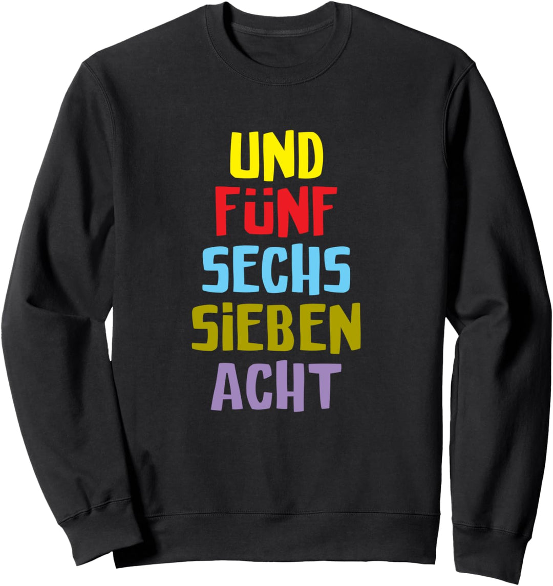 Lustiges Showtanz Damen Gardetanz Und Fünf Sechs Sieben Acht Sweatshirt