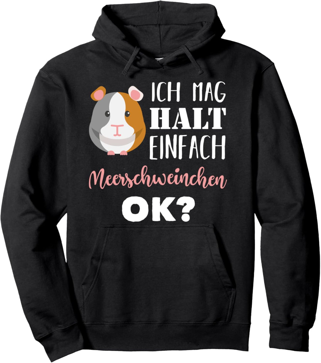 Ich mag halt einfach Meerschweinchen Pullover Hoodie