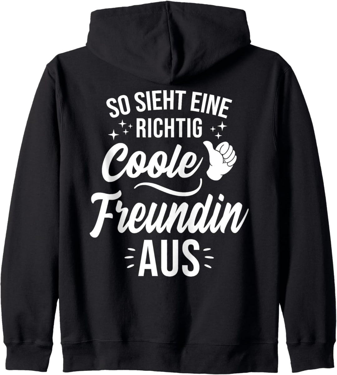 So sieht eine richtig coole Freundin aus - Freunde Geschenk Kapuzenjacke