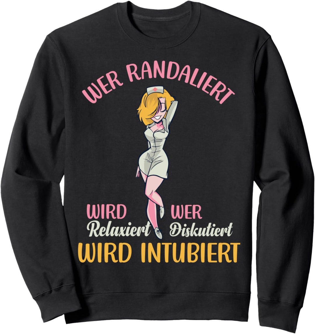 wer randaliert, Krankenschwester, Sexy Krankenschwester Sweatshirt