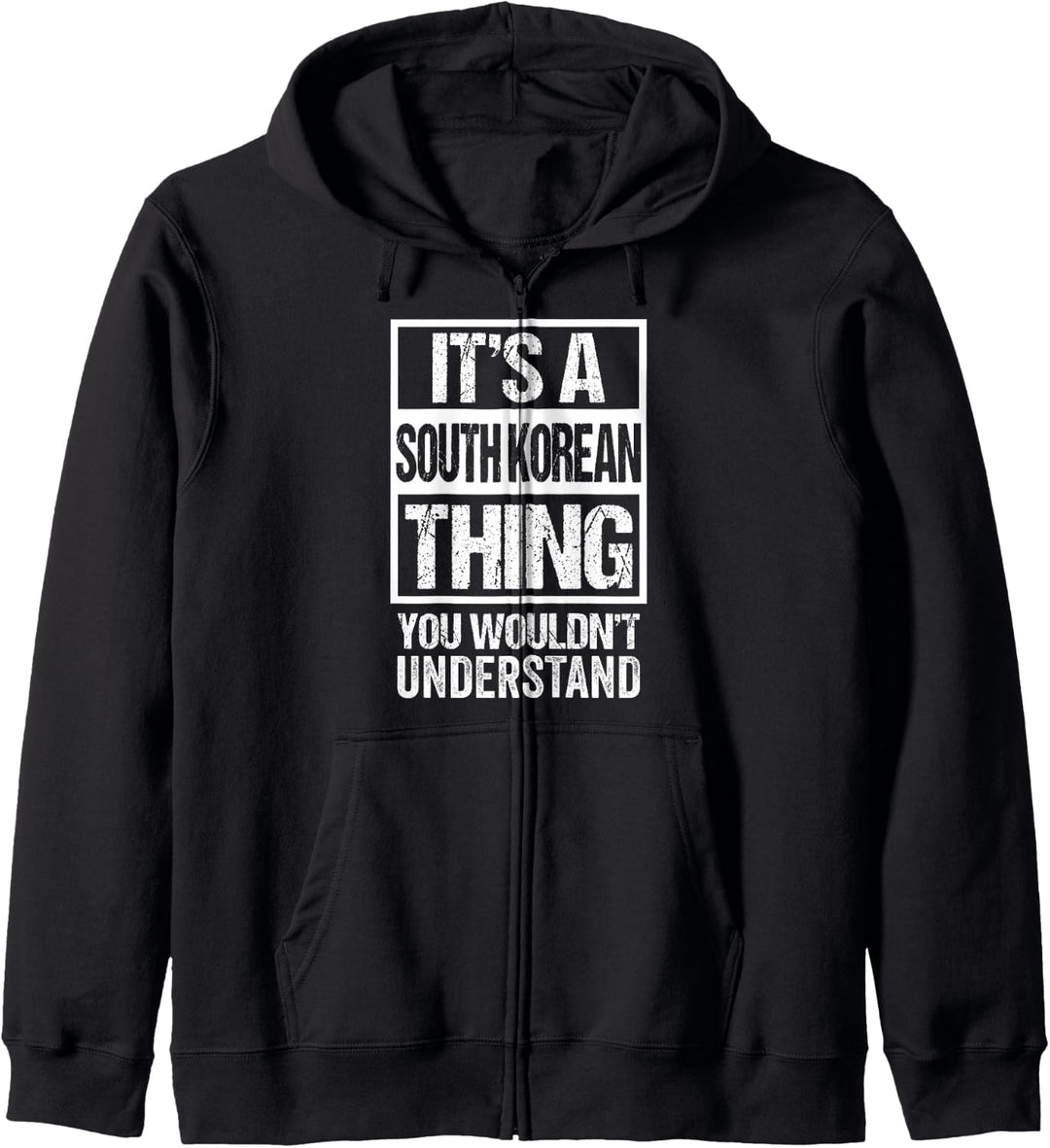 It's A South Korean Thing You Wouldn't Understand Korea Kapuzenjacke