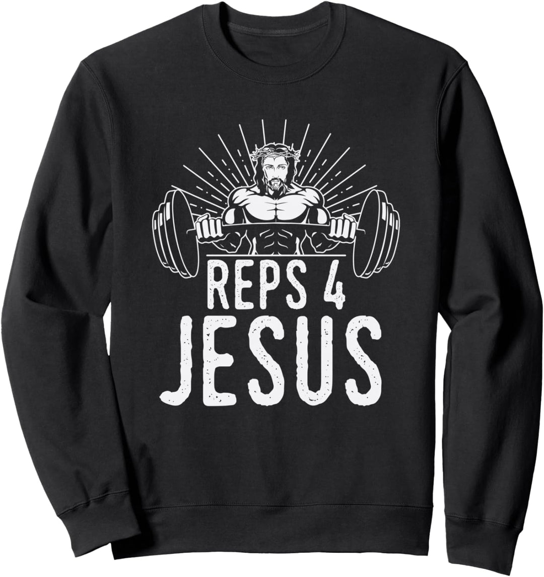 Funny Reps 4 Jesus Gym Weightlifting Sweatshirt