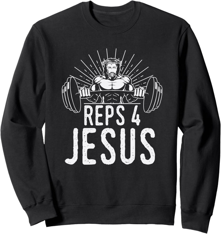 Funny Reps 4 Jesus Gym Weightlifting Sweatshirt