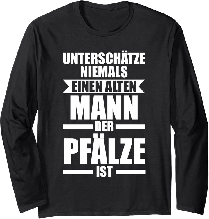 Ein alter Mann der Pfälze ist Pfalz Heimat Langarmshirt