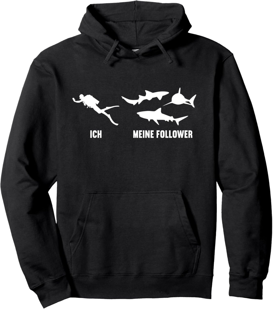 Ich und meine Follower Hai Haie Tauchen Tauch Für Taucher Pullover Hoodie