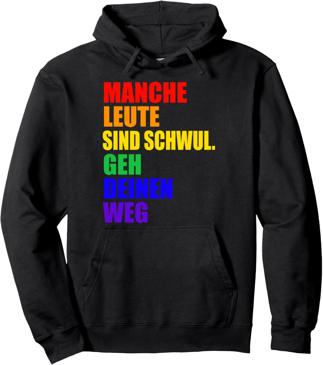 Manche Leute Sind Schwul Geh Deinen Weg Lgbt-Q Regenbogen Pullover Hoodie